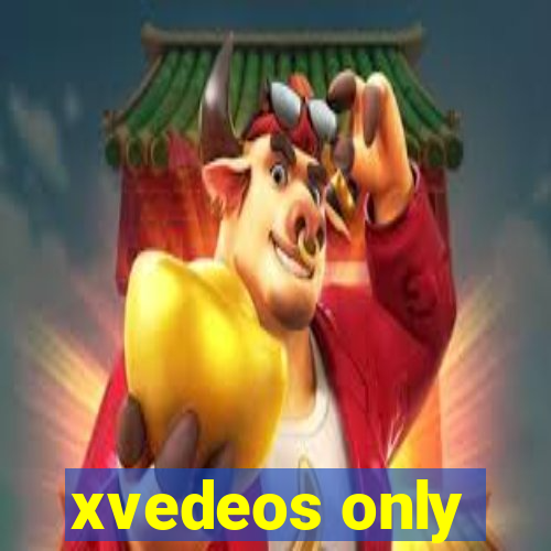 xvedeos only